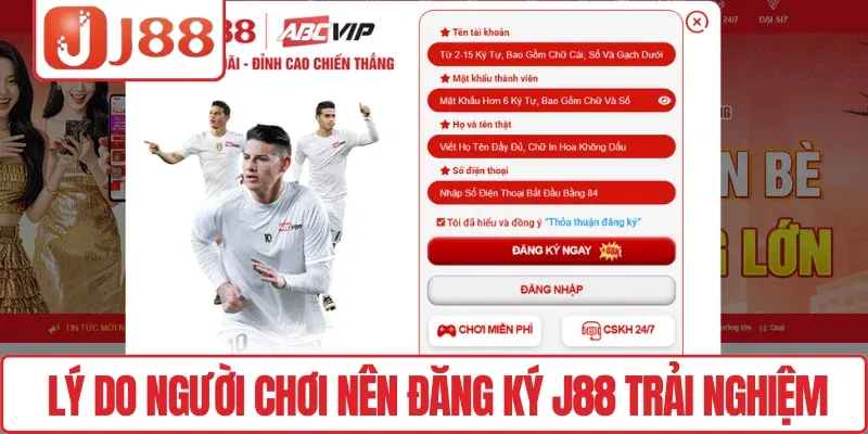 Lý do người chơi nên đăng ký J88 trải nghiệm